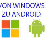 Von Windows zu Android