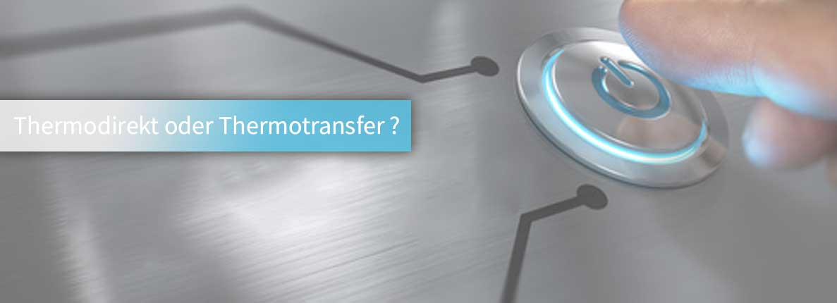 Thermodirekt-oder-Thermotransfer